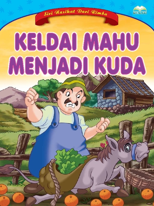 Title details for Keldai Mahu Menjadi Kuda by Norul Azila Arifin - Available